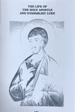 The Life of the Holy Apostle and Evangelist Luke: Life, Service
, & Akathist Hymn