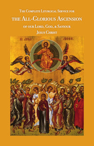 The Ascension of the Lord - The Complete Liturgical Service Series