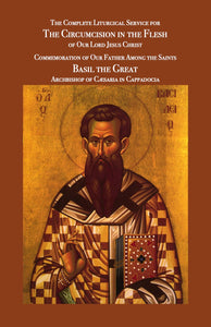 Circumcision & St. Basil - The Complete Liturgical Service Series