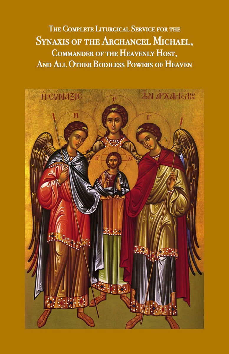 The Synaxis of the Archangel Michael and the Bodiless Hosts - The Comp ...